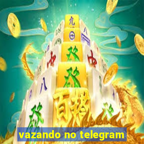 vazando no telegram